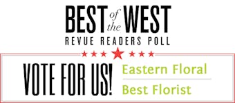 Vote for Eastern Floral in the Best of West Revue Readers Poll